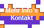 Mehr Info�s 
 Kontakt