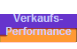 Verkaufs- 
 Performance