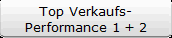 Top Verkaufs-
Performance 1 + 2